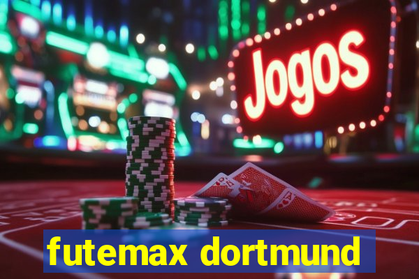 futemax dortmund